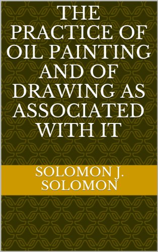 The Practice of Oil Painting and of Drawing as Associated With It - Epub + Converted Pdf